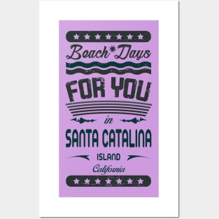 Beach Days for you in Santa Catalina Island - California (dark lettering t-shirt) Posters and Art